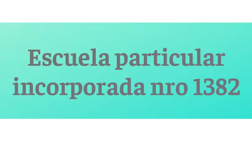 Escuela Particular Incorporada N 1382